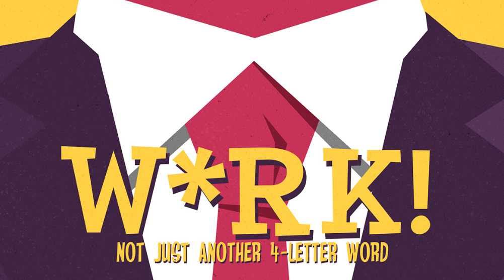 4-19-15 W*RK: It's Not Just Another 4-Letter Word - Shark Tank, The Apprentice, and Dirty Jobs Image