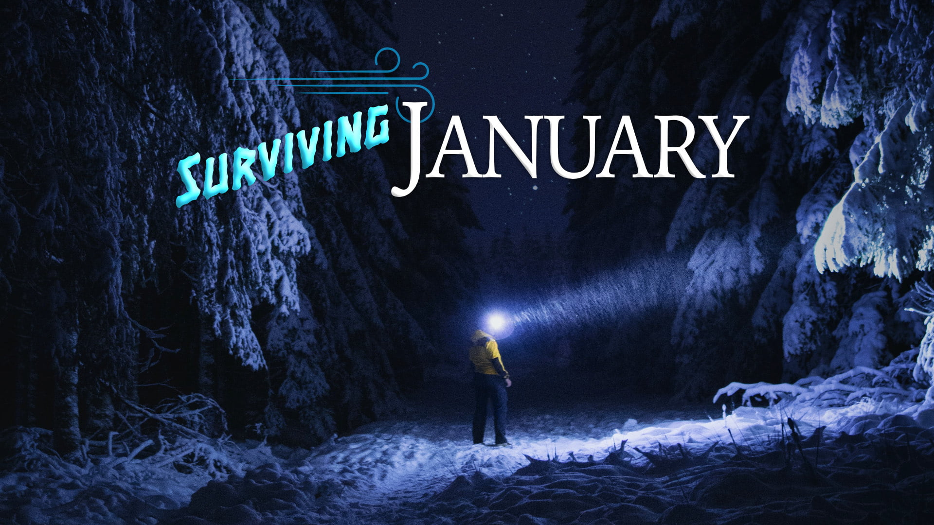 Surviving January