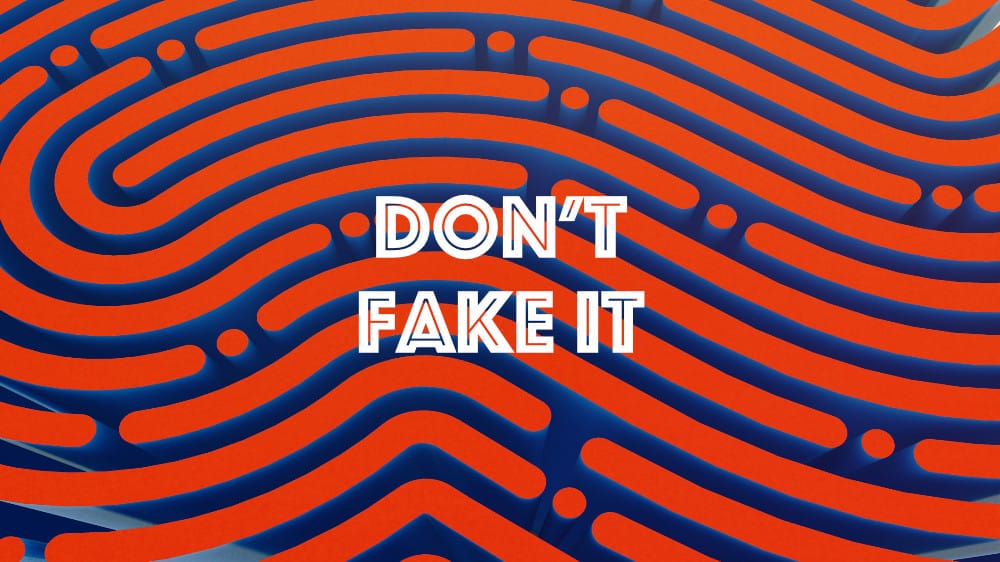 Don't Fake It Image