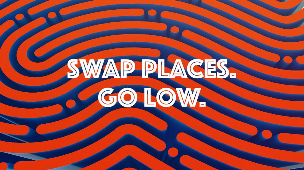 Swap Places. Go Low. Image