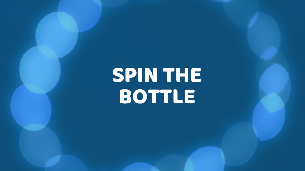 Spin the Bottle