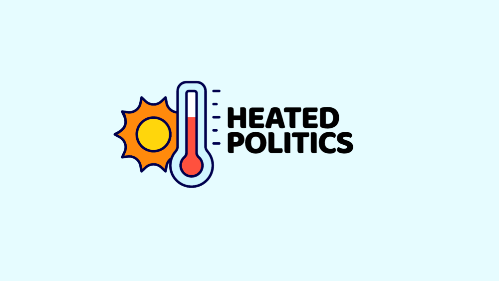 Heated Politics