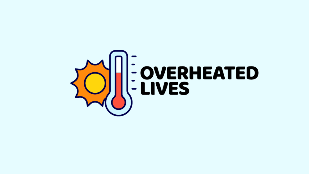 Overheated Lives